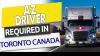 AZ Truck Driver US , Toronto Montreal Runs