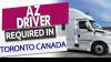AZ TRUCK DRIVER REQUIRED FOR SINGLE TO MONTREAL OR TEAM 2 TEXAS