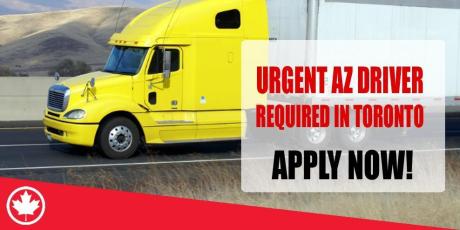 URGENT AZ DRIVER REQUIRED IN TORONTO