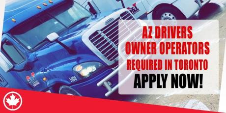 AZ DRIVERS & OWNER OPERATORS REQUIRED IN TORONTO
