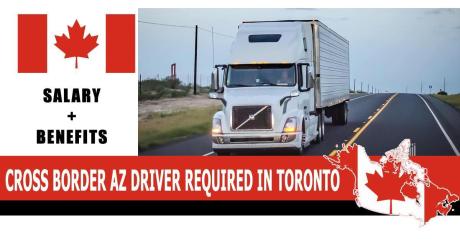 CROSS BORDER AZ DRIVER REQUIRED IN TORONTO