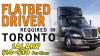 FLATBED DRIVER REQUIRED IN TORONTO