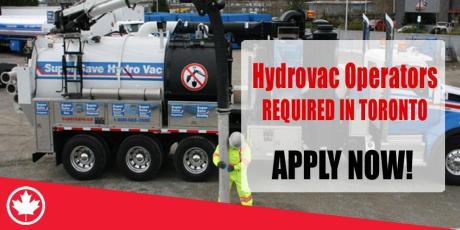 Hydrovac Operators REQUIRED IN TORONTO