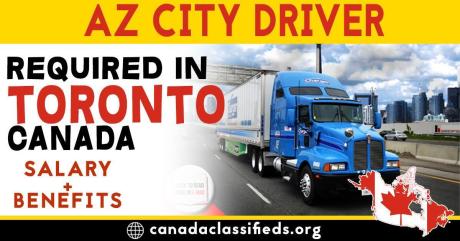 AZ CITY DRIVER REQURED IN TORONTO