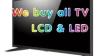 Wanted: LED TV 32" TO 60" NEW HD TVs ALL SIZES! New only