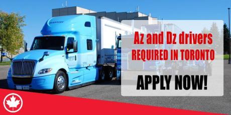 Az and Dz Drivers REQUIRED IN TORONTO-CANADA
