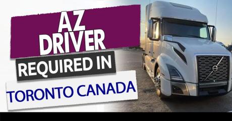 Hiring AZ Drivers for Toronto Montreal and Midwest runs